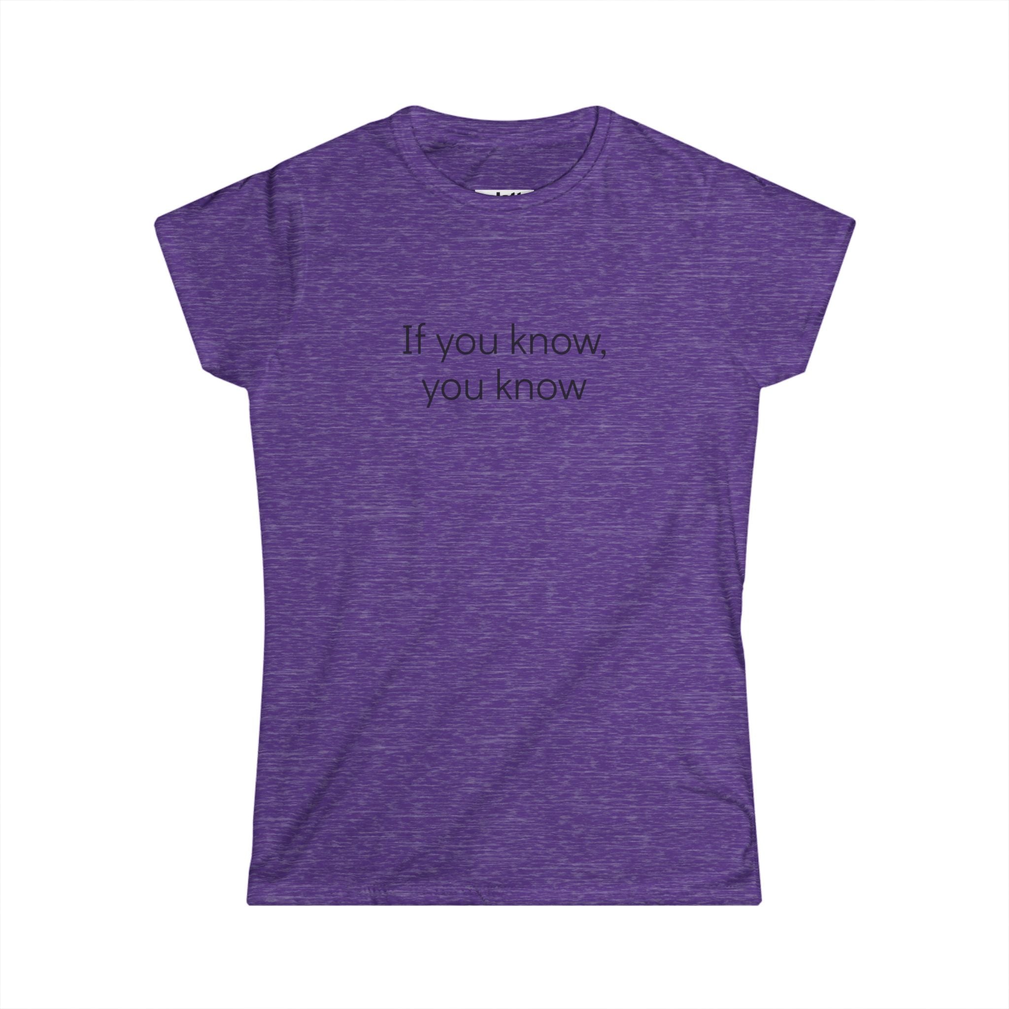 "If you know, you know" Women's Tee - Minimal Graphic T-Shirt