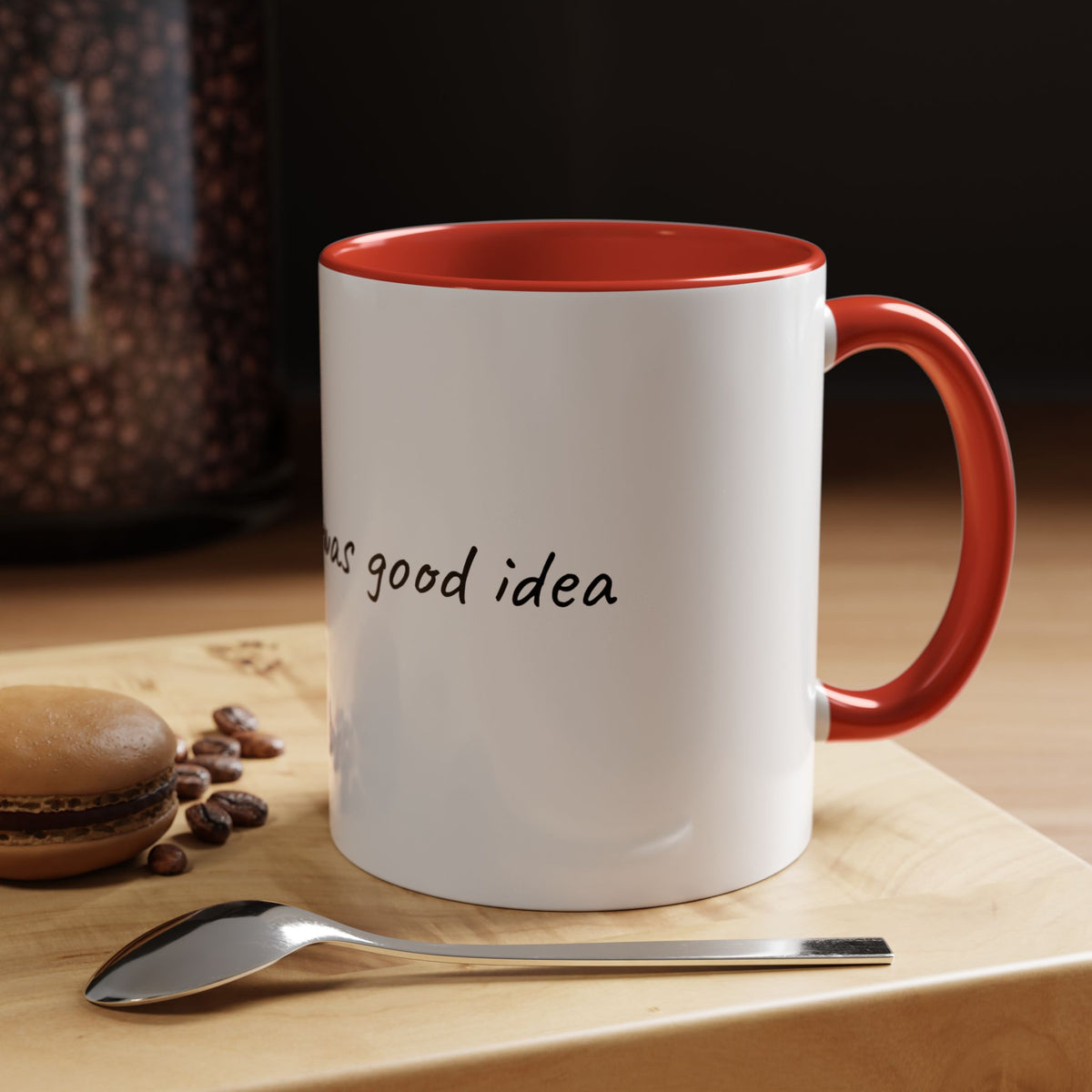 Coffee Mug — "Last night was a good idea" Ceramic Mug (11/15oz) - 9 COLORS