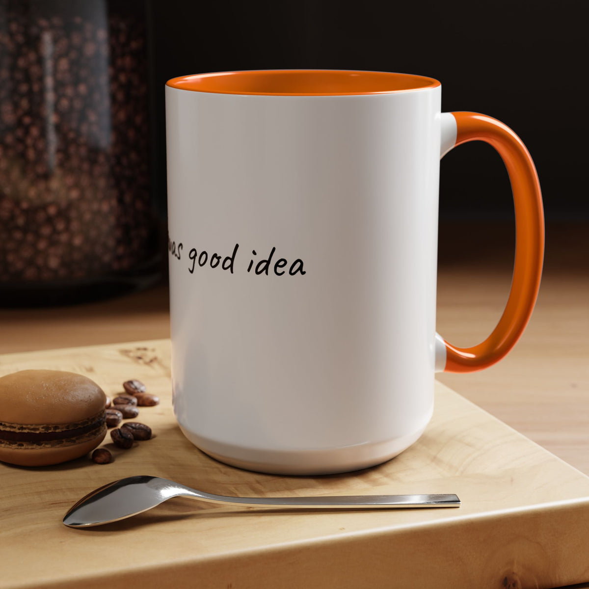 Coffee Mug — "Last night was a good idea" Ceramic Mug (11/15oz) - 9 COLORS