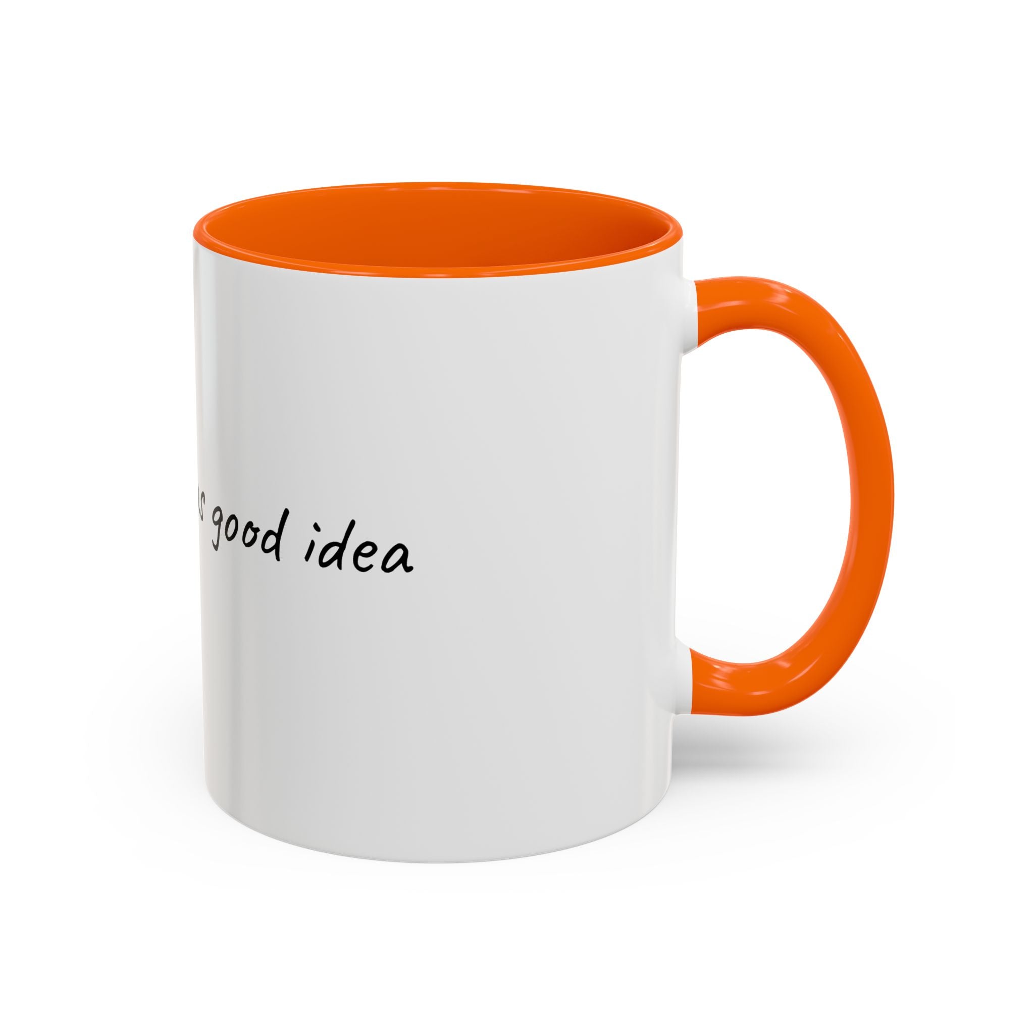 Coffee Mug — "Last night was a good idea" Accent Ceramic Mug (11/15oz)