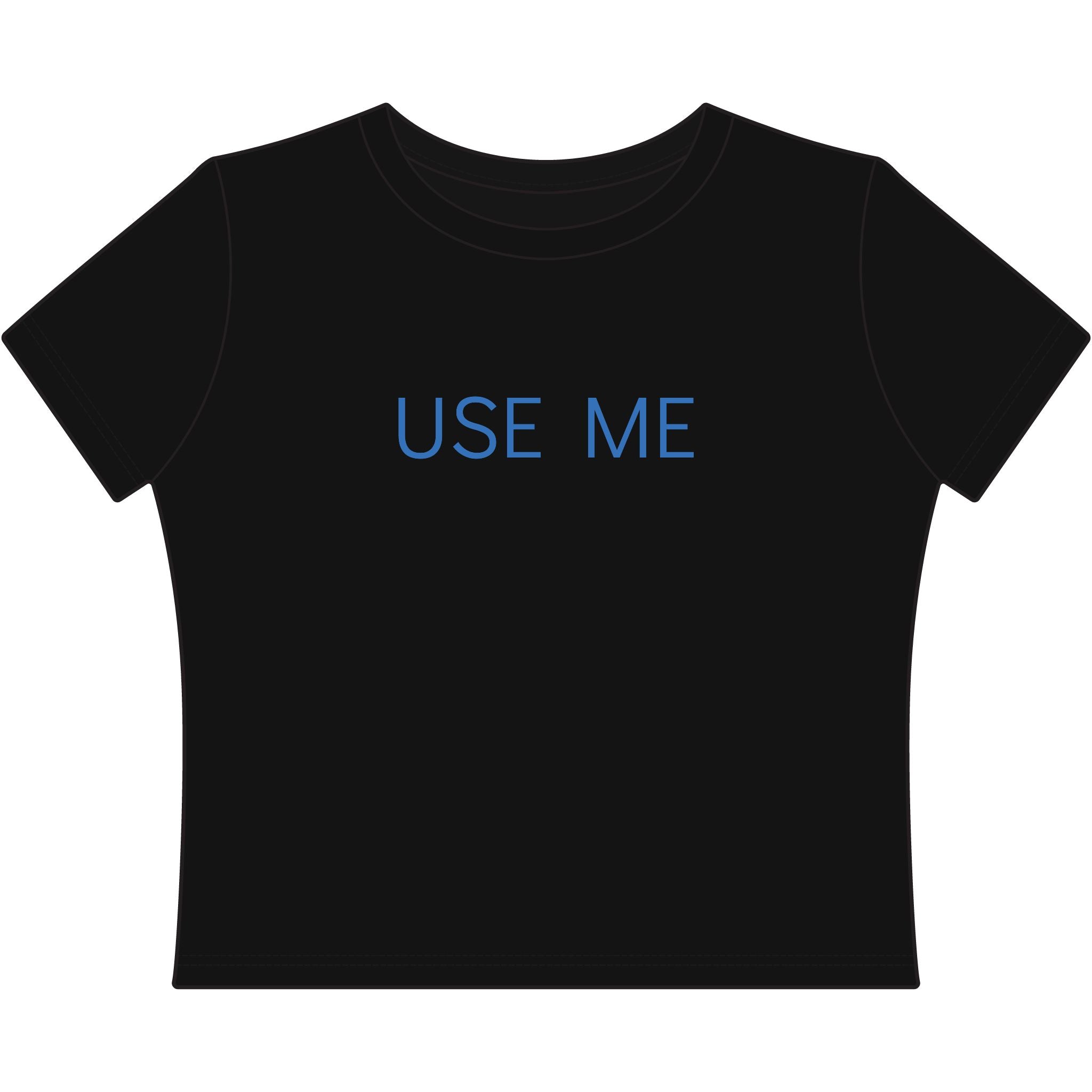 Women's "Use Me" Baby Tee