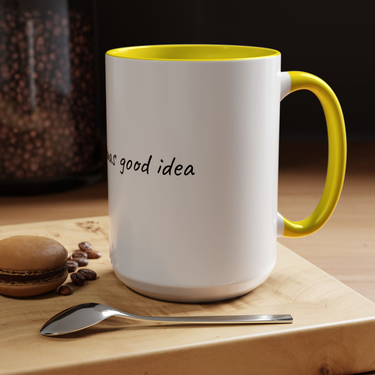 Coffee Mug — "Last night was a good idea" Ceramic Mug (11/15oz) - 9 COLORS