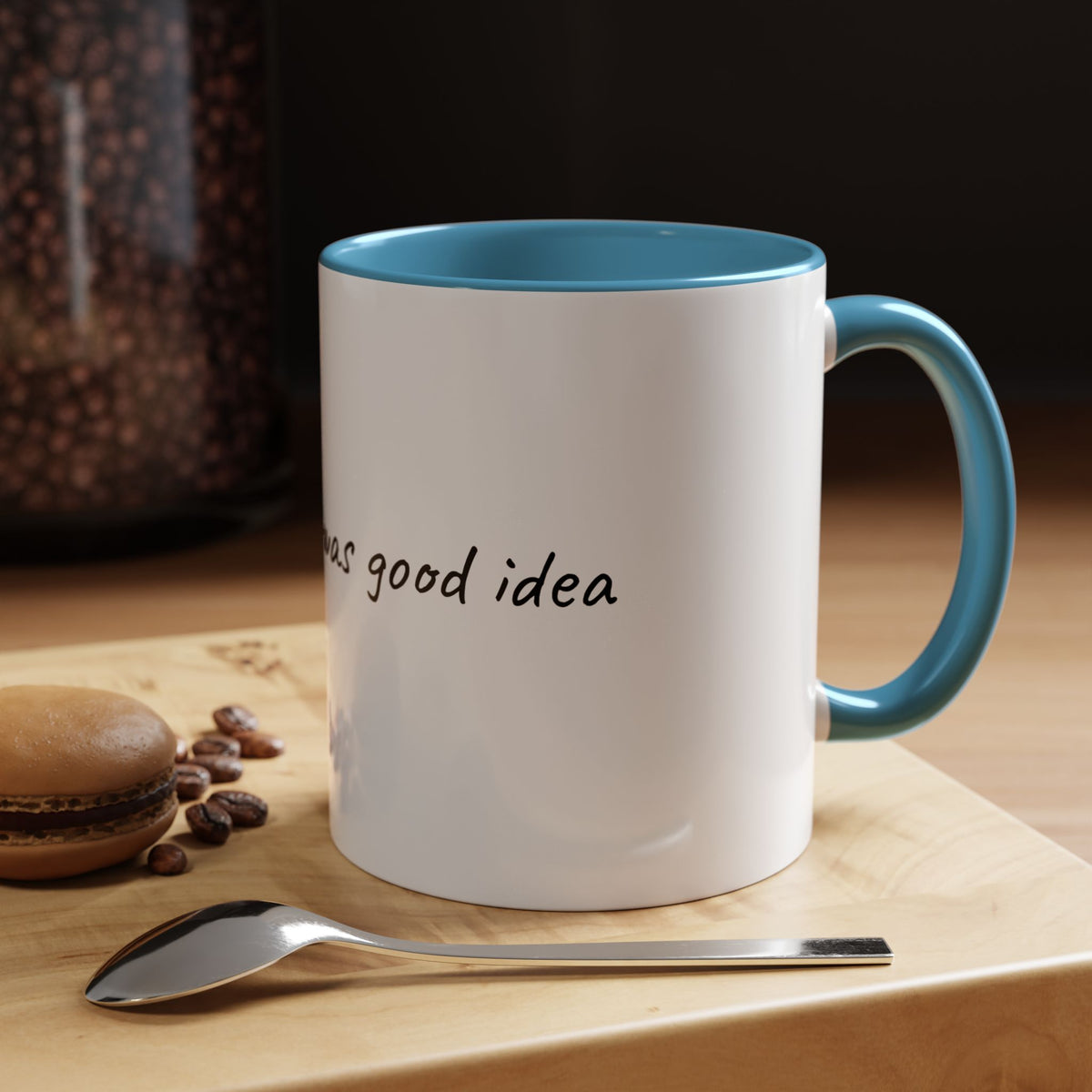 Coffee Mug — "Last night was a good idea" Ceramic Mug (11/15oz) - 9 COLORS