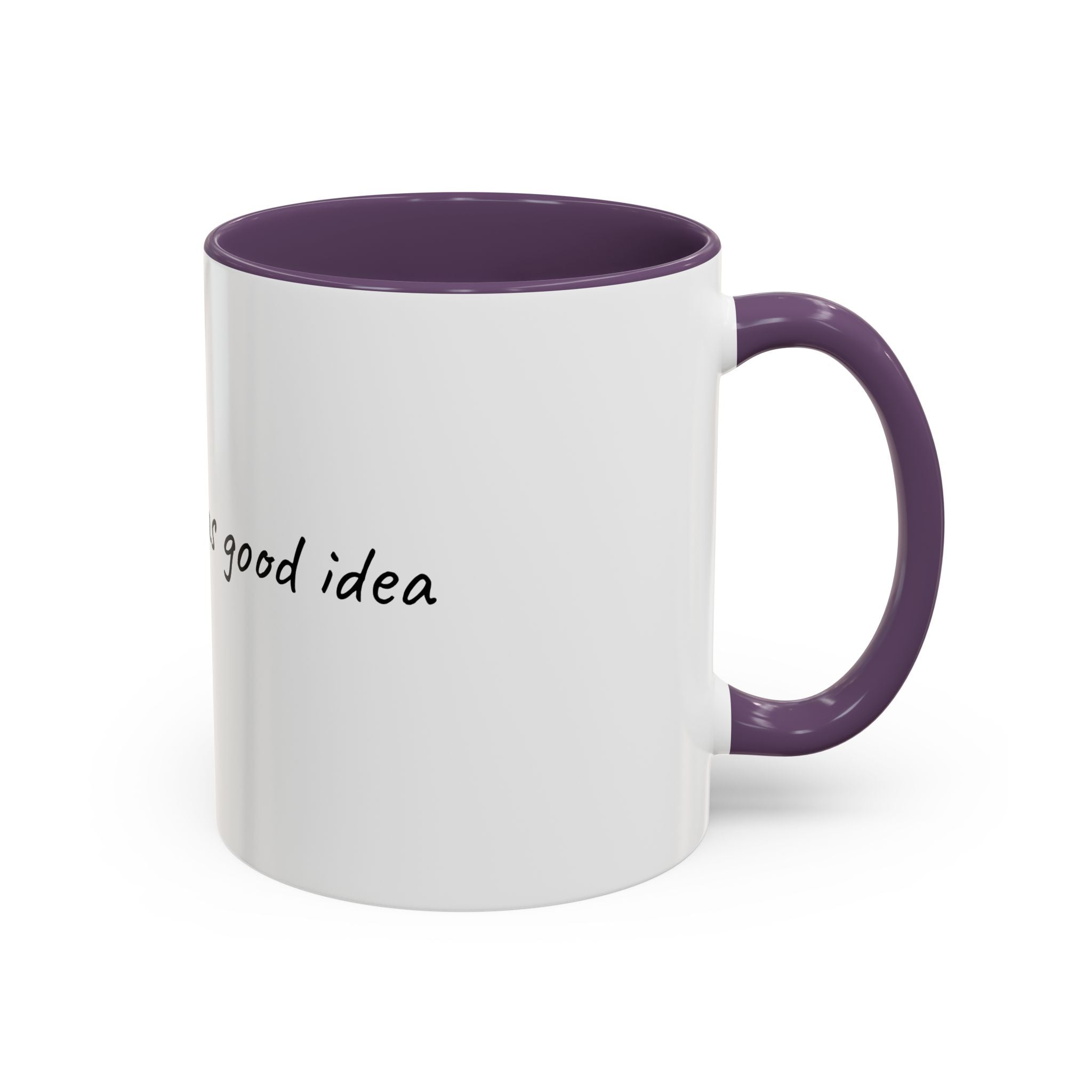 Coffee Mug — "Last night was a good idea" Accent Ceramic Mug (11/15oz)