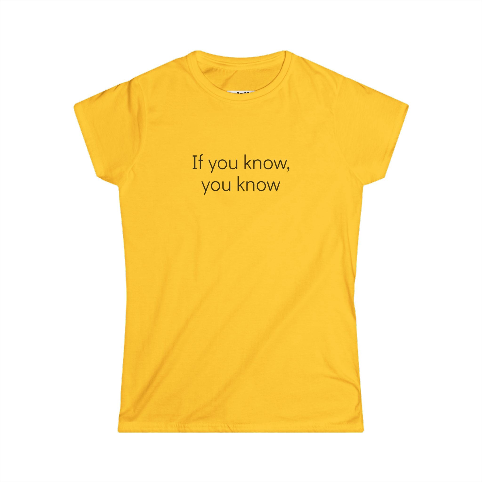 "If you know, you know" Women's Tee - Minimal Graphic T-Shirt
