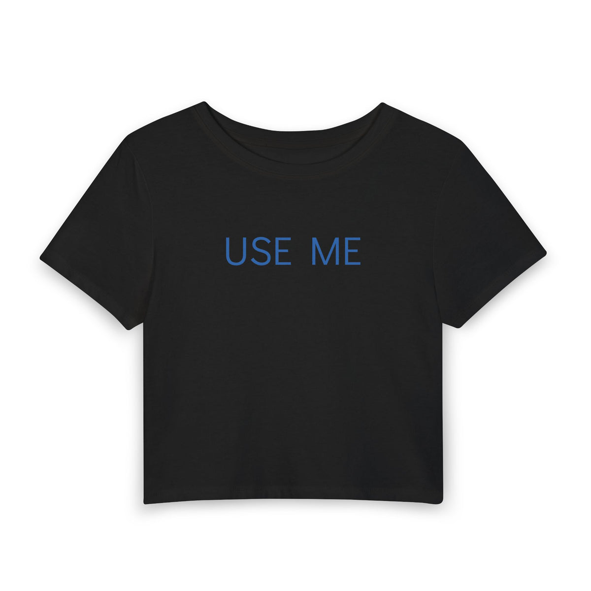 Women's "Use Me" Baby Tee - Black