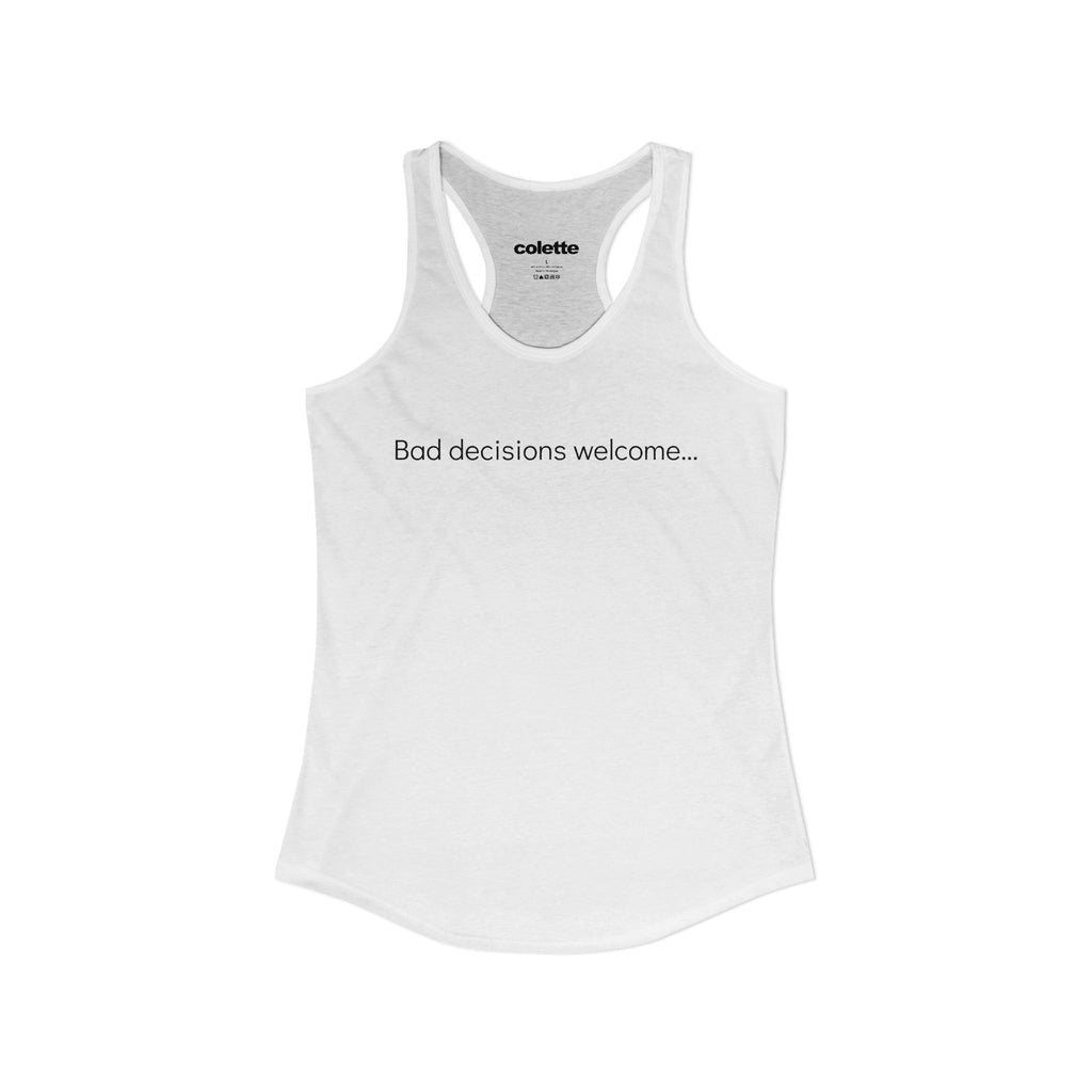 Women's "Bad decisions welcome" Racerback Tank
